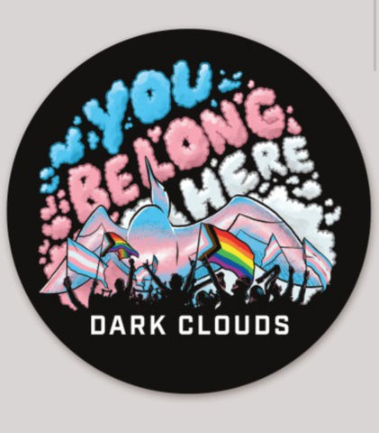 Dark Clouds You Belong Here Sticker