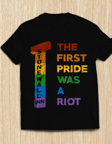 Red Loons - "The First Pride Was A Riot" Shirt - Limited Post-Sale