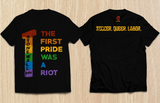 Red Loons - "The First Pride Was A Riot" Shirt - Limited Post-Sale