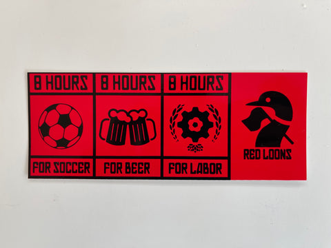 Red Loons - 8 Hours for Soccer Beer Labor Sticker